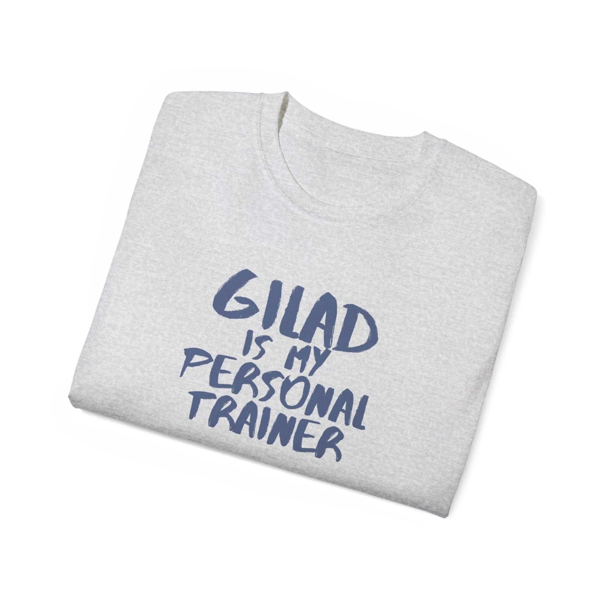 Gilad is My Personal Trainer | Unisex Ultra Cotton Tee