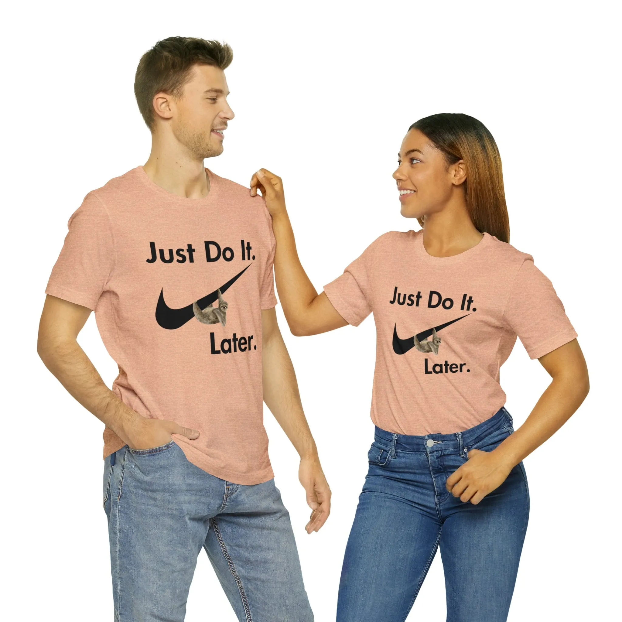 Just Do It later Sloth  - Jersey Short Sleeve Tee