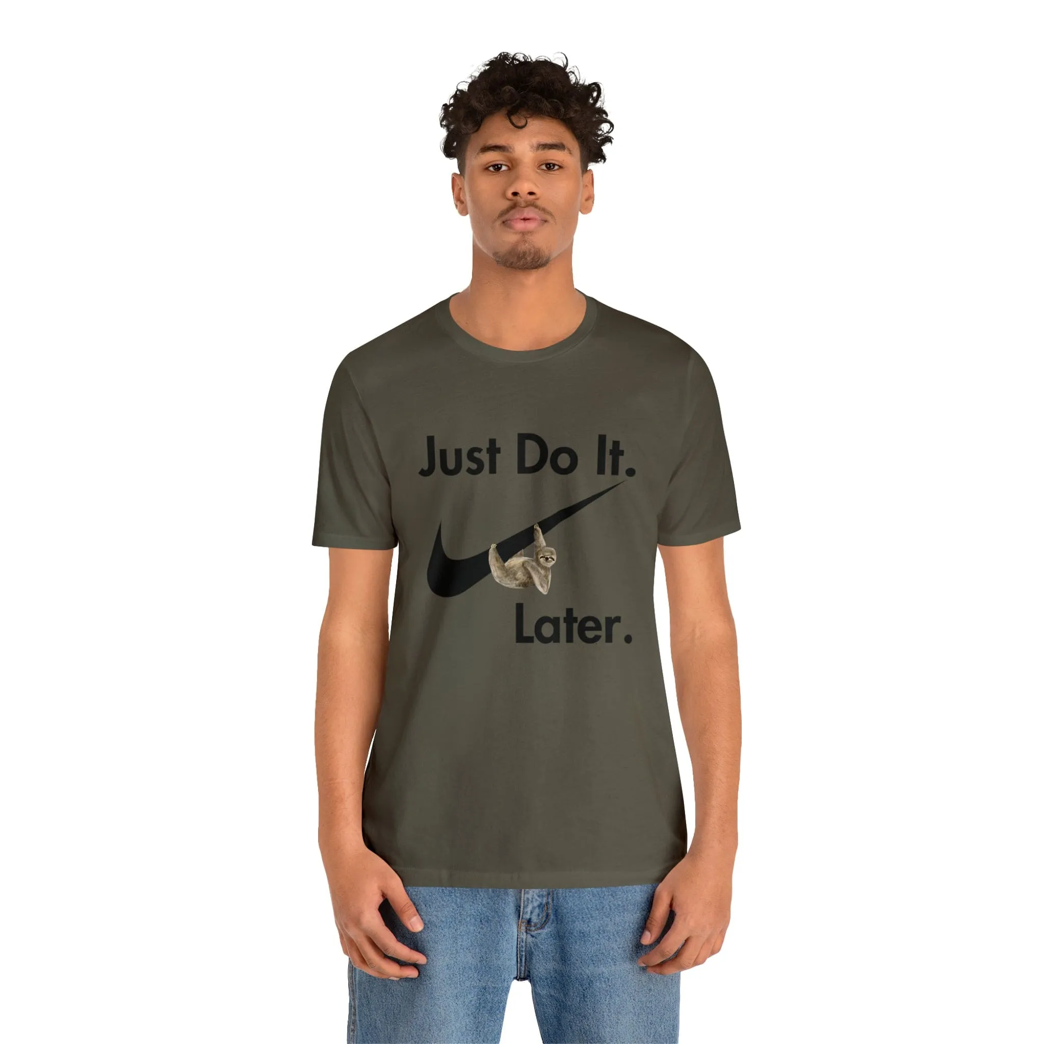 Just Do It later Sloth  - Jersey Short Sleeve Tee