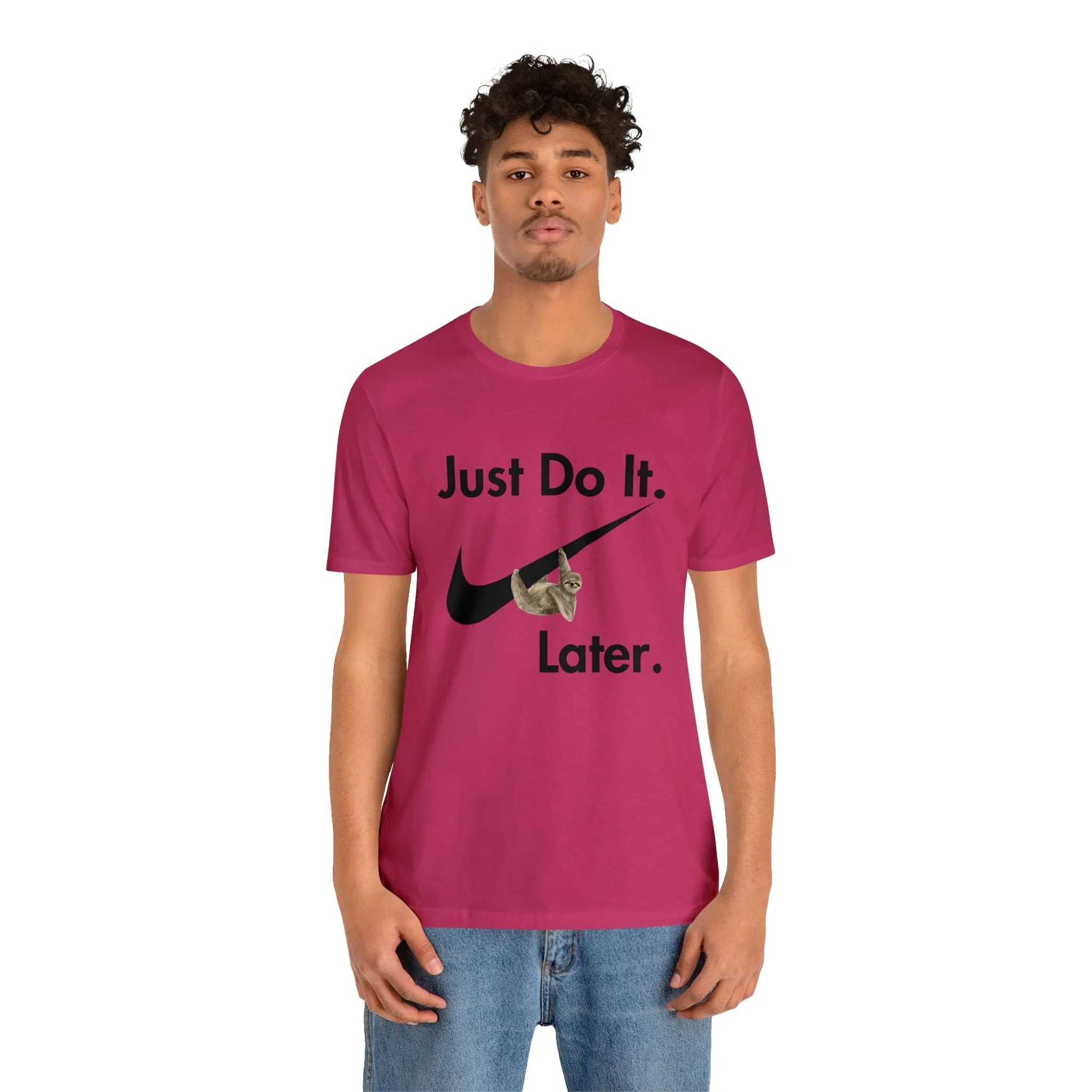 Just Do It later Sloth  - Jersey Short Sleeve Tee