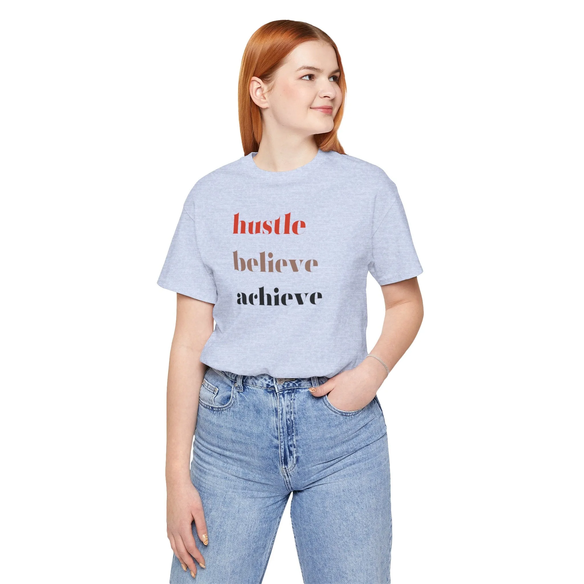 Shirt - Hustle, Believe, Achieve